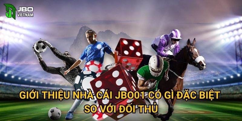 Giới thiệu nhà cái JBO01 có gì đặc biệt so với đối thủ?