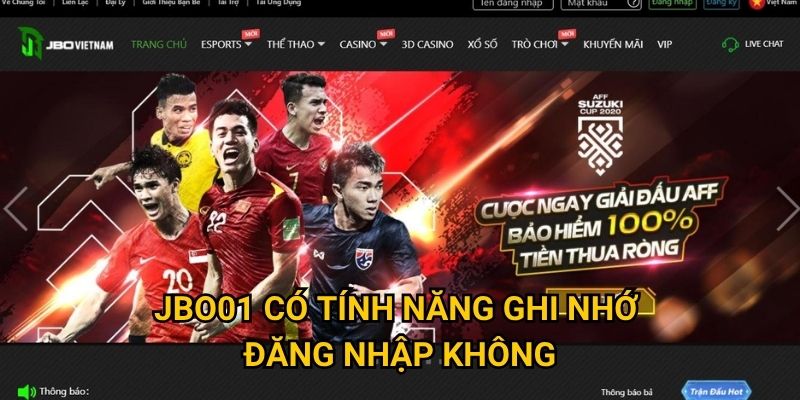 JBO01 có tính năng ghi nhớ đăng nhập không?