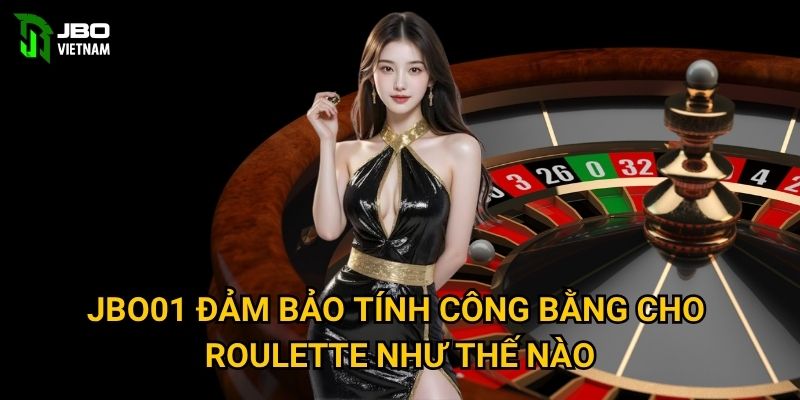 JBO01 đảm bảo tính công bằng cho Roulette như thế nào?