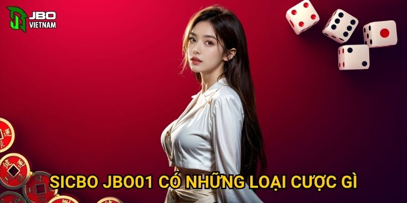 Sicbo JBO01 có những loại cược gì?