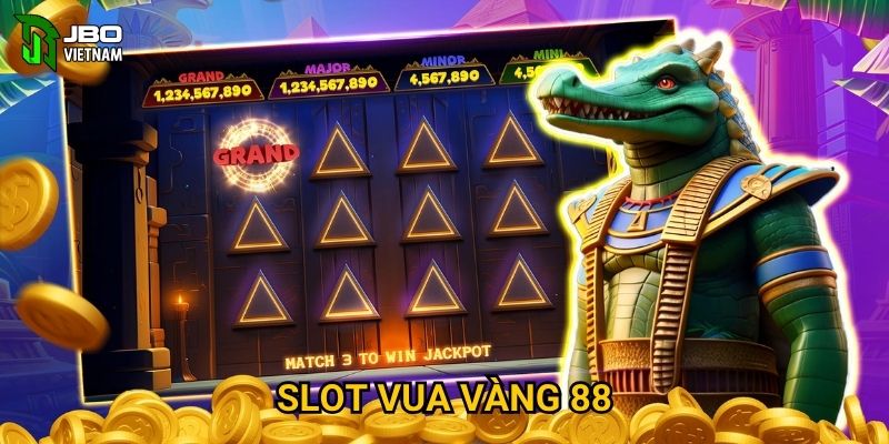 Slot Vua Vàng 88 tại JBO01 có những điều gì may mắn?