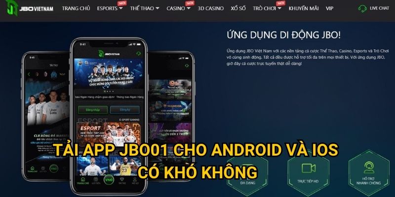 Tải app JBO01 cho Android và iOS có khó không?
